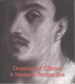 Drawings of Gibran: A Humane Perspective