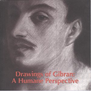 Drawings of Gibran: A Humane Perspective